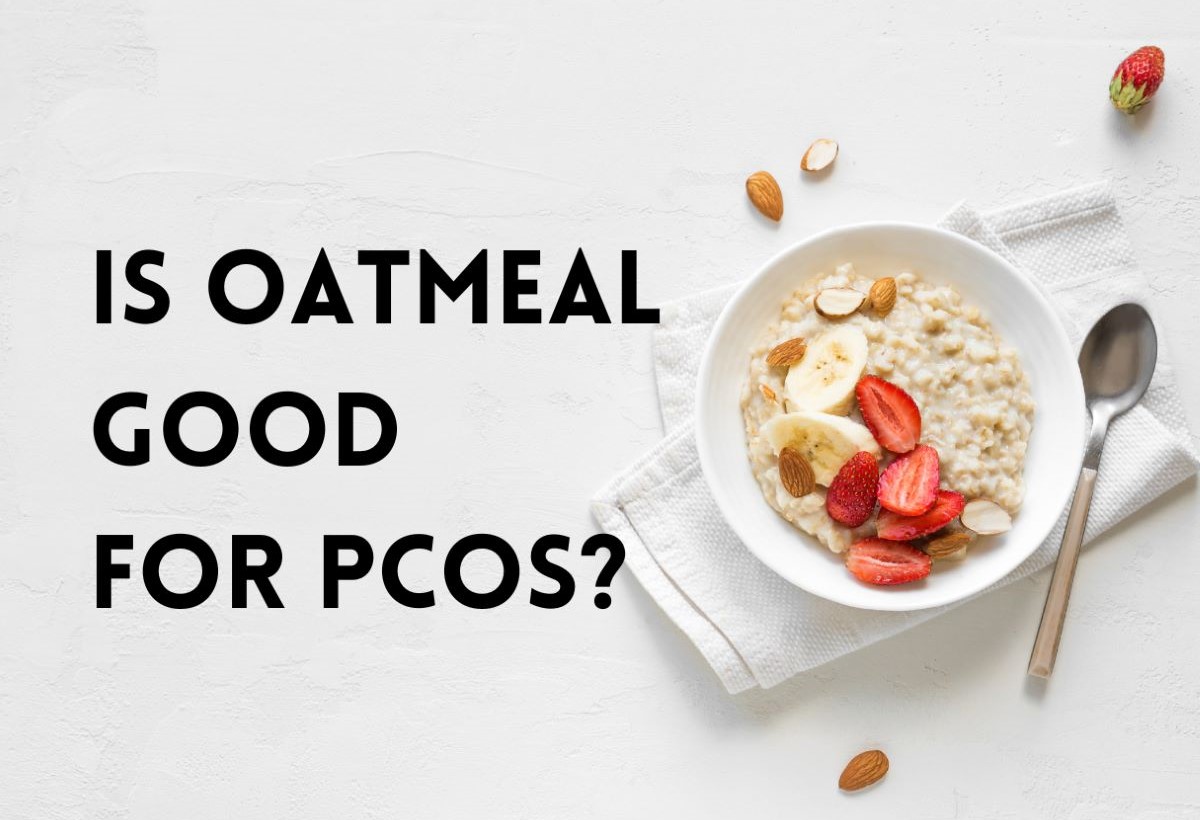 Is Oatmeal Good For PCOS? PCOS Diet Blog ENP